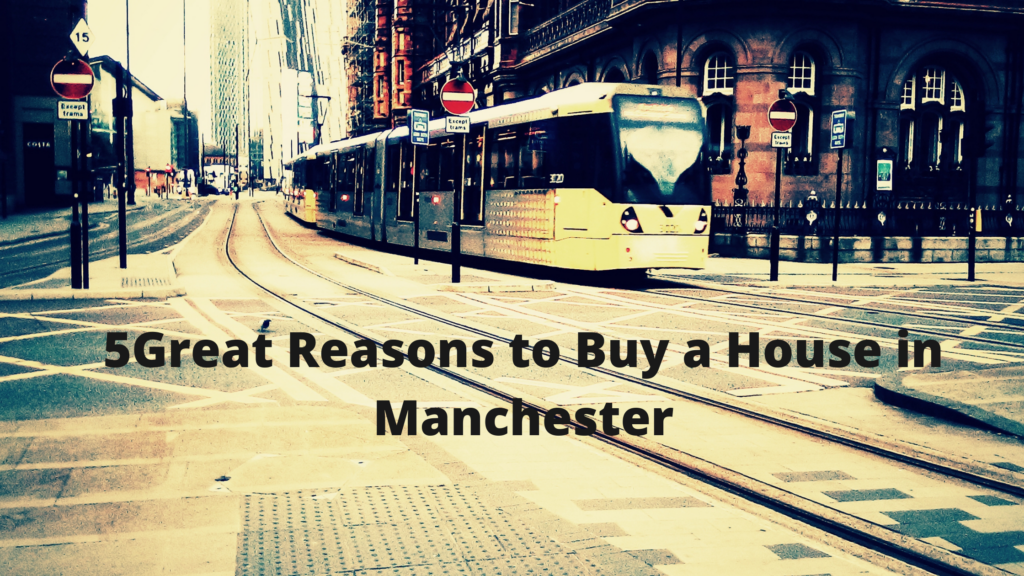 5 Great Reasons to Buy a House in Manchester Surveys Manchester